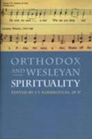 Orthodox and Wesleyan Spirituality 088141235X Book Cover