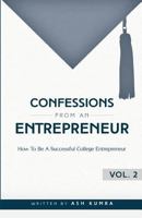 Confessions from an Entrepreneur, How to Be a Successful College Entrepreneur 098583269X Book Cover