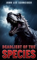 Deadliest Of The Species B0CHLHQNT2 Book Cover