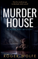 Murder House (The Rock Bay Mysteries) B0FDZ59GWB Book Cover