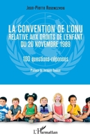 La convention de l'ONU relative aux droits de l'enfant du 20 novembre 1989: 100 questions-réponses (French Edition) 234314415X Book Cover