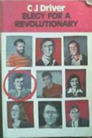 Elegy for a Revolutionary (Africasouth Paperbacks) 0864860153 Book Cover