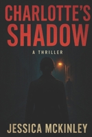 Charlotte's Shadow B0F66XDSBQ Book Cover