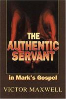 Authenic Servent in Marks Gospel 1898787581 Book Cover