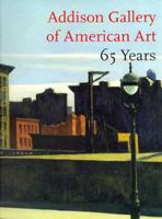 Addison Gallery Of American Art: 65 Years 1879886421 Book Cover