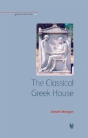 The Classical Greek House 1904675751 Book Cover