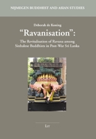 "Ravanisation": The Revitalisation of Ravana among Sinhalese Buddhists in Post-War Sri Lanka 3643915047 Book Cover