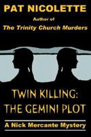 Twin Killing: The Gemini Pilot 1591138159 Book Cover
