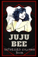 Jujubee Distressed Coloring Book: Artistic Adult Coloring Book B08NR9QX65 Book Cover