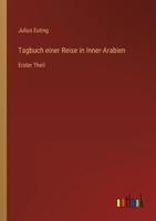 Tagbuch einer Reise in Inner-Arabien: Erster Theil 3368249665 Book Cover