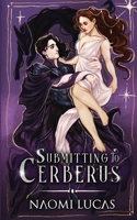 Submitting to Cerberus B0BRDGLZ7C Book Cover
