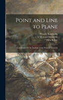 Point and Line to Plane: Contribution to the Analysis of the Pictorial Elements 1014476518 Book Cover