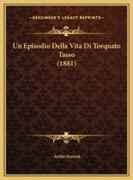 Un Episodio Della Vita Di Torquato Tasso 1160264732 Book Cover