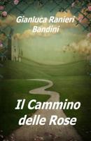 Il Cammino delle Rose 1080783334 Book Cover