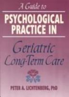 A Guide to Psychological Practice in Geriatric Long-Term Care 1560244100 Book Cover