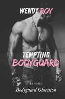 Tempting Bodyguard (Bodyguard Obsession) (French Edition) B0GQTZ6WDH Book Cover