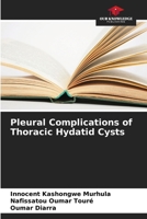 Pleural Complications of Thoracic Hydatid Cysts 6209844316 Book Cover