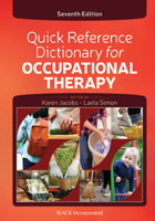 Quick Reference Dictionary for Occupational Therapy 1556428650 Book Cover