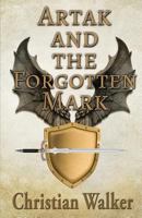 Artak and the Forgotten Mark 1506904998 Book Cover