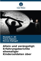 Allein und verängstigt: Erfahrungsberichte ehemaliger Kindersoldaten über (German Edition) 6205245329 Book Cover