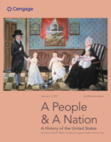 A People and a Nation: A History of the United States, Volume I: To 1877, Brief Edition 0357661788 Book Cover