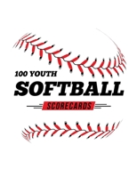 100 Youth Softball Scorecards: 100 Scoring Sheets For Baseball and Softball Games 1686576080 Book Cover