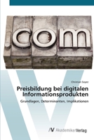 Preisbildung bei digitalen Informationsprodukten 3639393309 Book Cover
