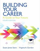 Building Your Career: A Guide to Your Future 0137084528 Book Cover