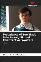 Prevalence of Low Back Pain Among Skilled Construction Workers 6209870988 Book Cover