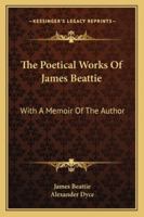 The Poetical Works of James Beattie 151165662X Book Cover