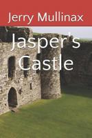 Jasper's Castle 1492331775 Book Cover