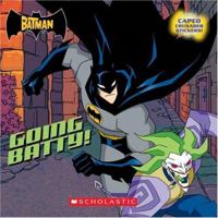 The Batman: Going Batty 0439727774 Book Cover