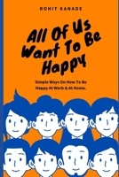 All Of Us Want To Be Happy B0C51V7FQK Book Cover