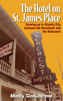The Hotel on St. James Place: Growing Up in Atlantic City Between the Boardwalk and the Holocaust 0935437576 Book Cover