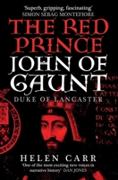 The Red Prince: The Life of John of Gaunt, the Duke of Lancaster 0861543181 Book Cover