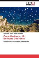 Compiladores - Un Enfoque Diferente 3845484438 Book Cover