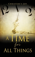 A Time for All Things 1662809808 Book Cover