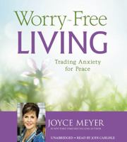 Worry-Free Living: Trading Anxiety for Peace