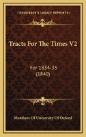 Tracts For The Times V2: For 1834-35 1165819007 Book Cover