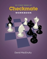 My First Book of Checkmate Workbook 188869016X Book Cover