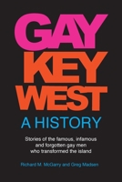 Gay Key West - A History 0988665166 Book Cover