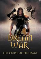 The Dream War: Book Two The Curse of the Magi 1479724289 Book Cover