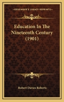 Education in the Nineteenth Century 1018925295 Book Cover