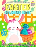 Large Print, Big & Easy Easter Coloring Book for Toddlers and Preschool Kids: An Easter Big Images Coloring Book With Fun, Easy, and Relaxing Designs for Toddlers Kids Ages 1,2,3,4,5 B09SBRGF7Y Book Cover