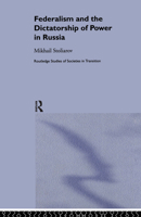 Federalism and the Dictatorship of Power in Russia 041530153X Book Cover