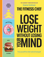 Lose Weight Without Losing Your Mind 1529149304 Book Cover