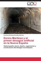 Enrico Martinez y El Primer Desague Artificial En La Nueva Espana 3659072990 Book Cover
