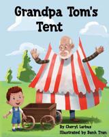 Grandpa Tom's Tent 1546992936 Book Cover