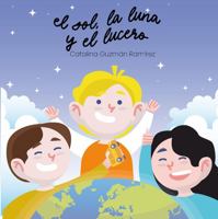 El sol, la Luna y el Lucero 1647895952 Book Cover