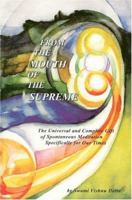 From the Mouth of the Supreme: The Universal and Complete Gift of Spontaneous 0976173700 Book Cover